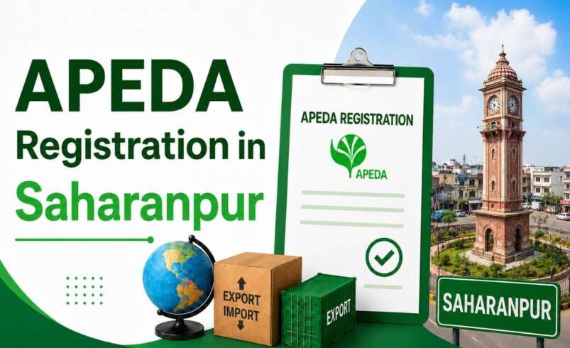 APEDA Registration in Saharanpur: Complete Guide 2026