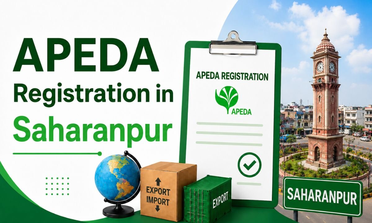 APEDA Registration in Saharanpur: Complete Guide 2026