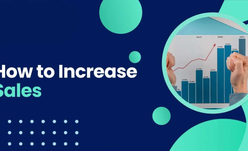 How to Increase Sales: 5 Proven Business Strategies