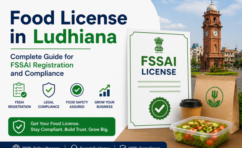 Food License in Ludhiana – Complete Guide for FSSAI Registration and Compliance