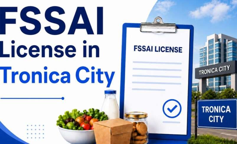 FSSAI License in Tronica City