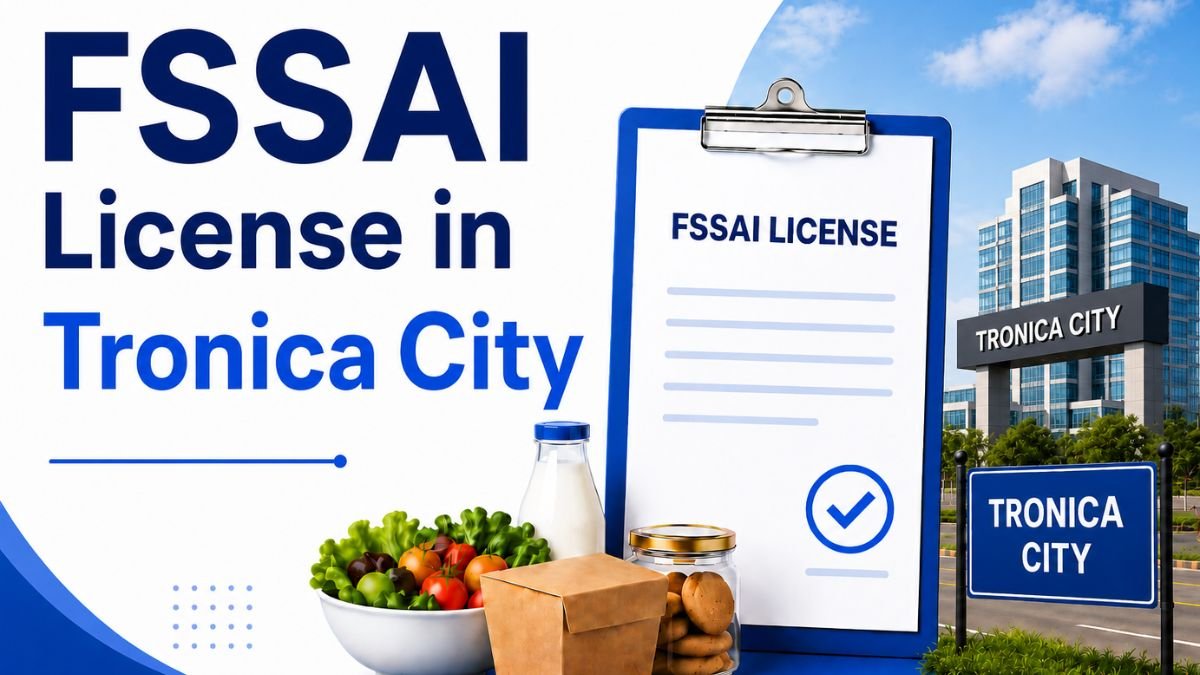 FSSAI License in Tronica City