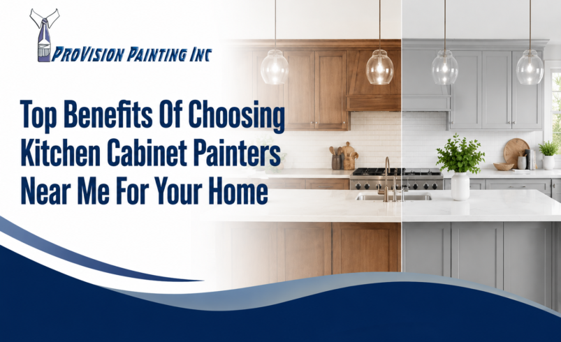 Top Benefits Of Choosing Kitchen Cabinet Painters Near Me For Your Home