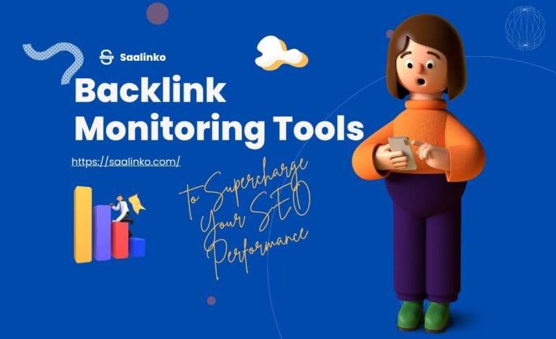 Backlink Monitoring Tools: How to Keep Your SEO Strategy on Track