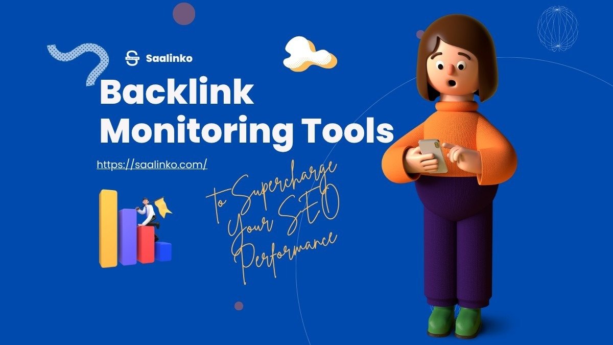 Backlink Monitoring Tools: How to Keep Your SEO Strategy on Track