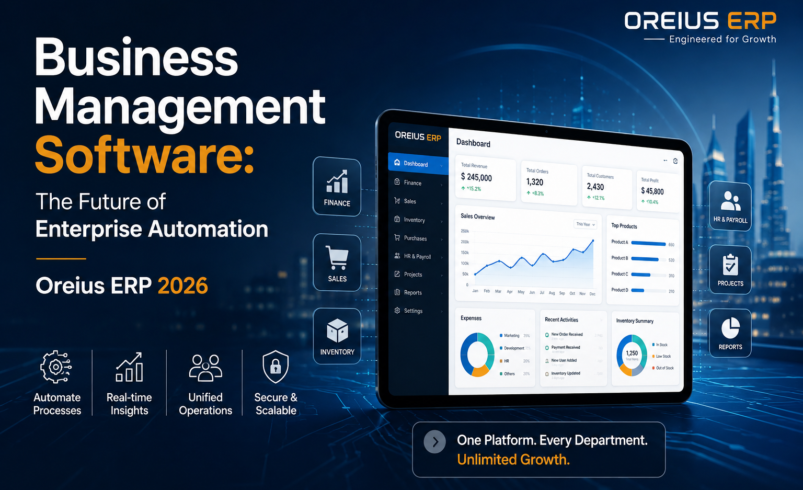 Business Management Software: The Future of Enterprise Automation | Oreius ERP 2026