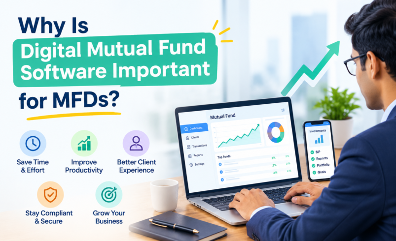 Why Is Digital Mutual Fund Software Important for MFDs?