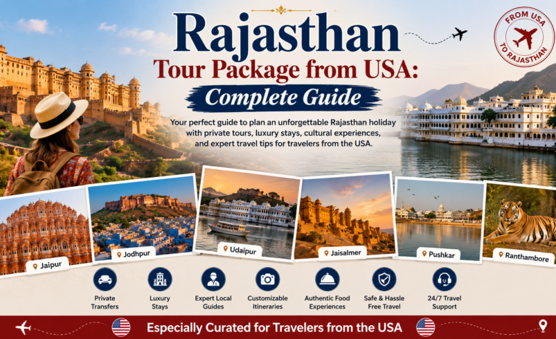 Rajasthan Tour from USA: Complete Travel Guide 2026