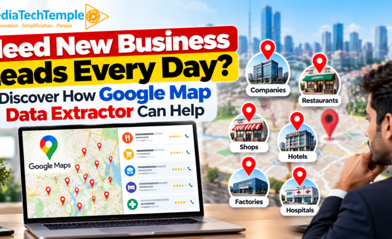 Need New Business Leads Every Day? Discover How Google Map Data Extractor Can Help