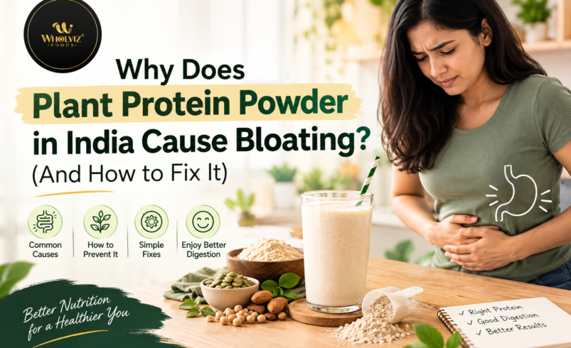 Why Does Plant Protein Powder in India Cause Bloating? (And How to Fix It)