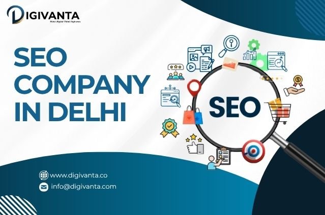 SEO Company in Delhi: Grow Your Business Online with Digivanta
