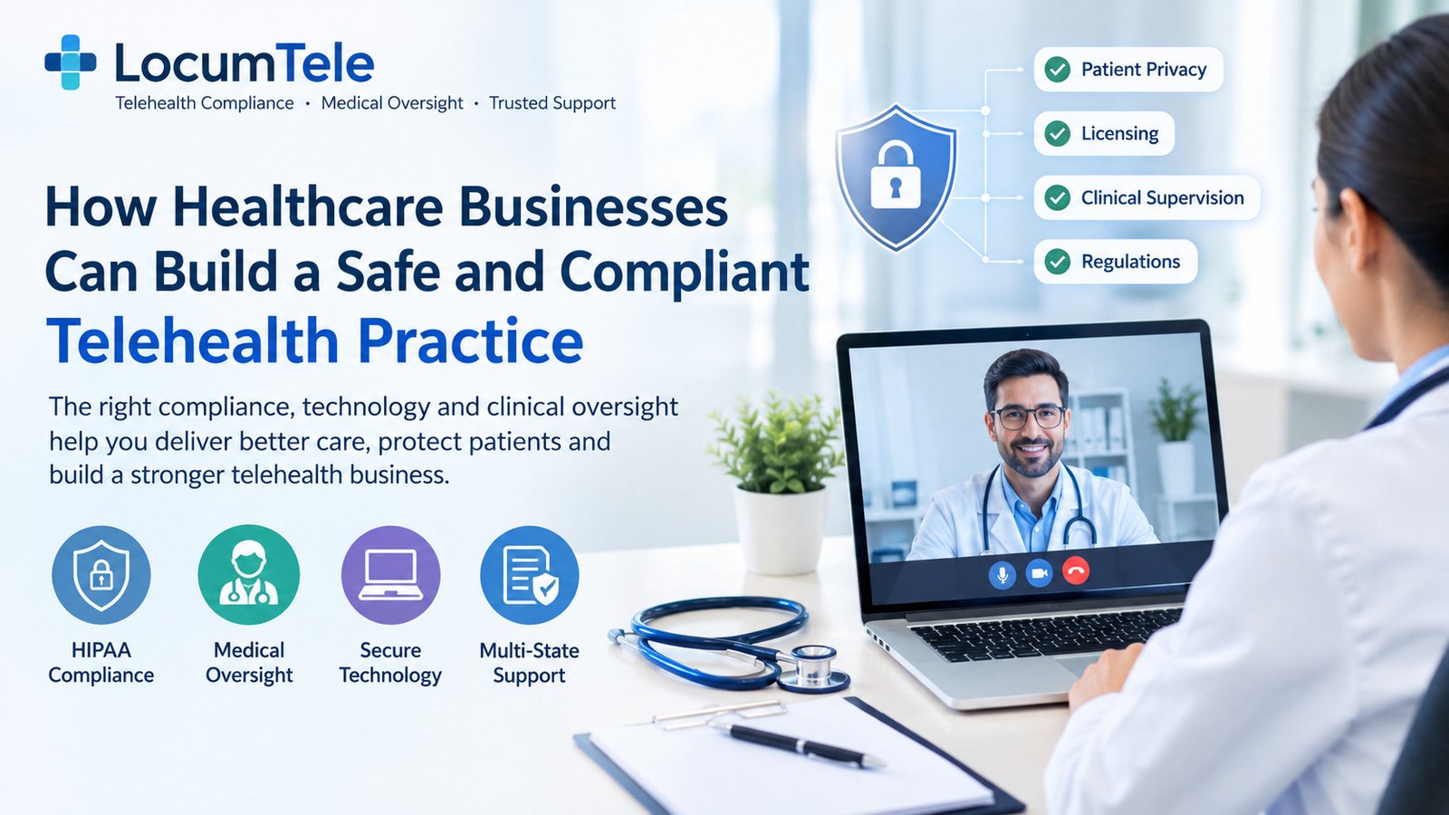 How Healthcare Businesses Can Build a Safe and Compliant Telehealth Practice